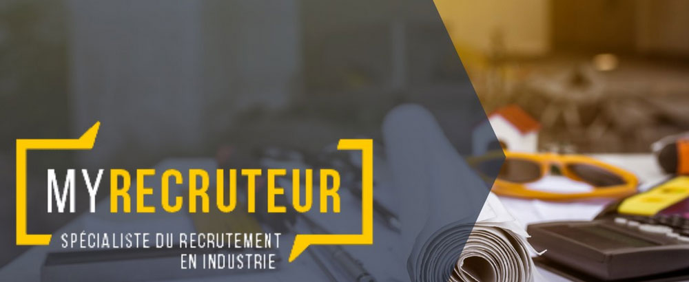 Interview MYRECRUTEUR : Spécialiste du recrutement en Industrie